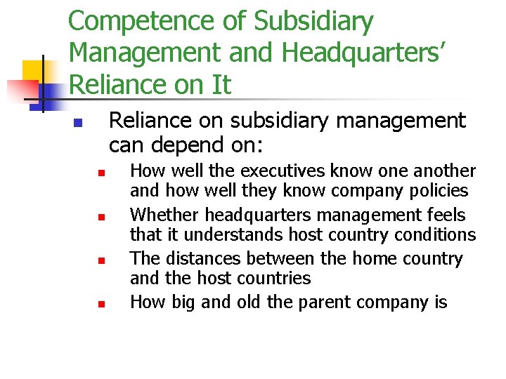 Competence of Subsidiary Management and Headquarters’ Reliance on It Reliance on subsidiary management can