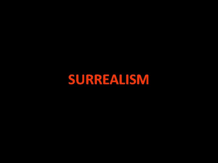 SURREALISM 