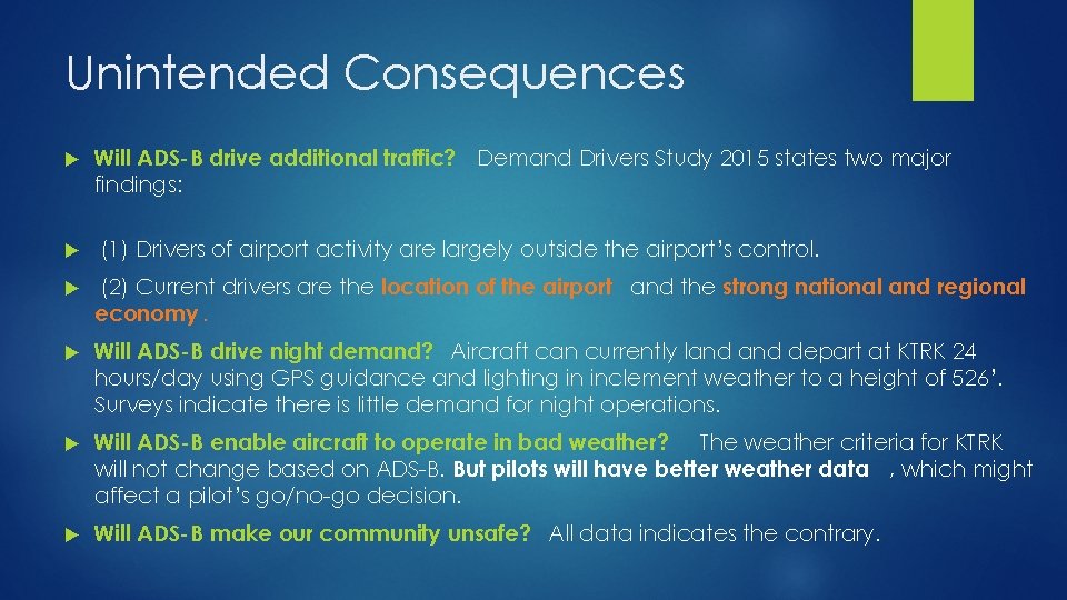 Unintended Consequences Will ADS-B drive additional traffic? Demand Drivers Study 2015 states two major