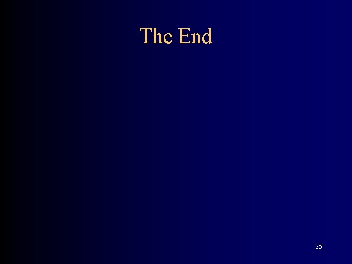 The End 25 