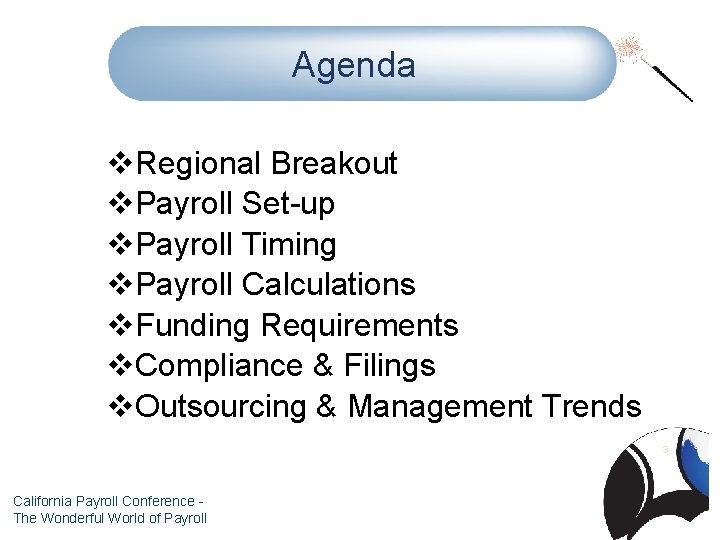 Agenda v. Regional Breakout v. Payroll Set-up v. Payroll Timing v. Payroll Calculations v.