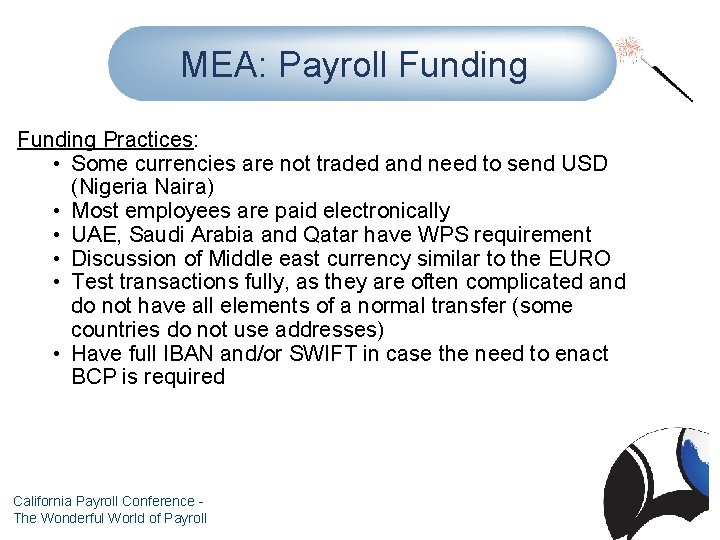 MEA: Payroll Funding Practices: • Some currencies are not traded and need to send