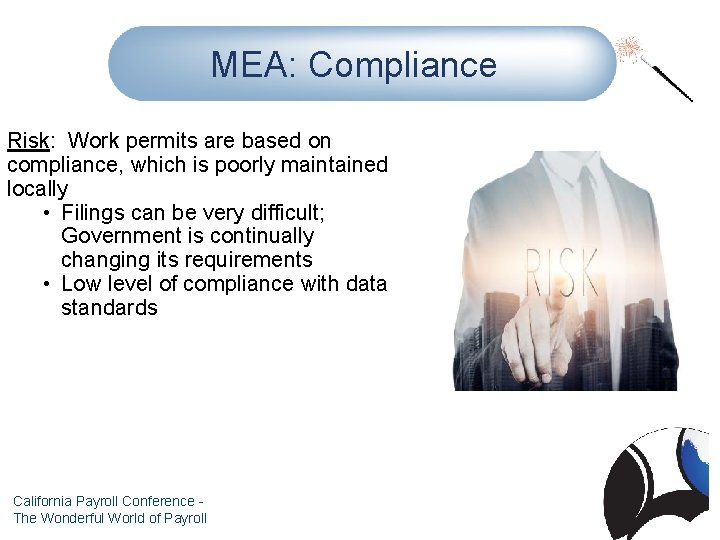 MEA: Compliance Risk: Work permits are based on compliance, which is poorly maintained locally