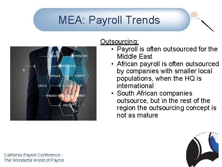 MEA: Payroll Trends Outsourcing: • Payroll is often outsourced for the Middle East •