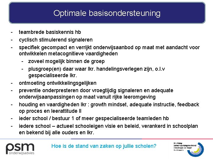 Optimale basisondersteuning - - teambrede basiskennis hb cyclisch stimulerend signaleren specifiek gecompact en verrijkt