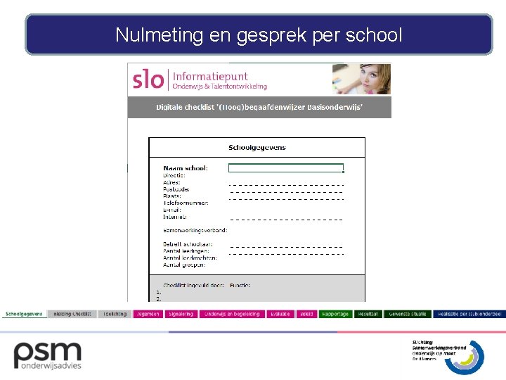 Nulmeting en gesprek per school 