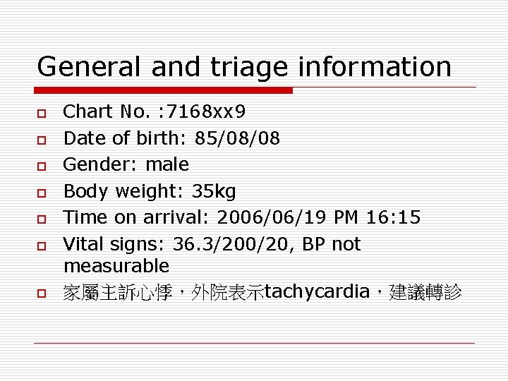 General and triage information o o o o Chart No. : 7168 xx 9