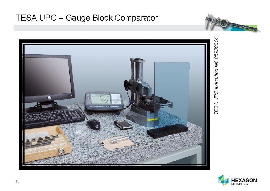 TESA UPC execution ref. 05930014 TESA UPC – Gauge Block Comparator 10 