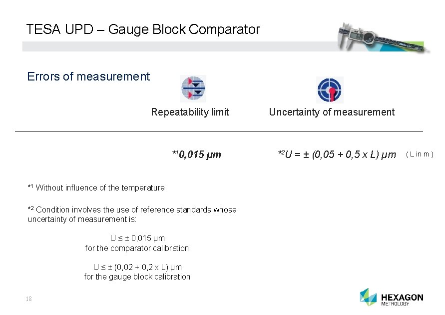 TESA UPD – Gauge Block Comparator Errors of measurement Repeatability limit *10, 015 µm