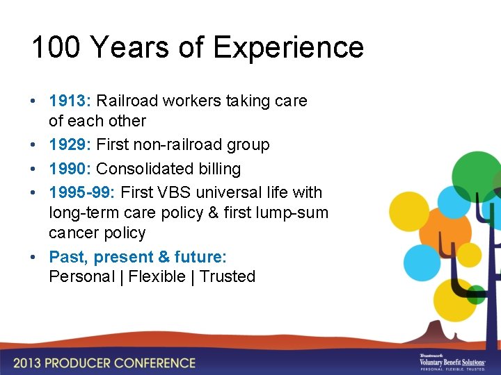 100 Years of Experience • 1913: Railroad workers taking care of each other •