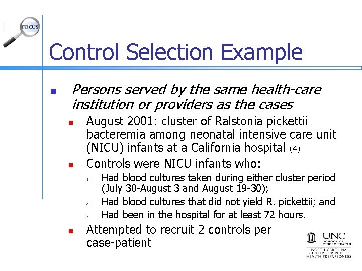Control Selection Example n Persons served by the same health-care institution or providers as