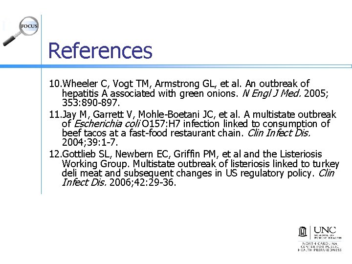 References 10. Wheeler C, Vogt TM, Armstrong GL, et al. An outbreak of hepatitis