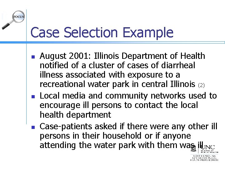 Case Selection Example n n n August 2001: Illinois Department of Health notified of