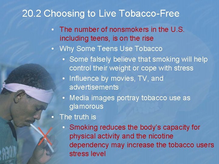 20. 2 Choosing to Live Tobacco-Free • The number of nonsmokers in the U.