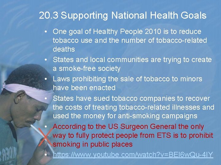 20. 3 Supporting National Health Goals • One goal of Healthy People 2010 is