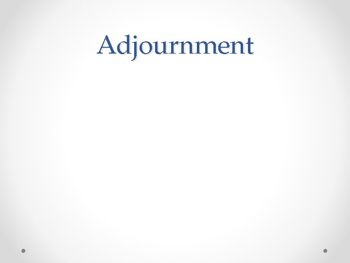 Adjournment 