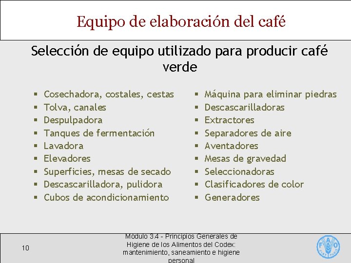 Equipo de elaboración del café Selección de equipo utilizado para producir café verde §