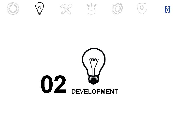 02 DEVELOPMENT 
