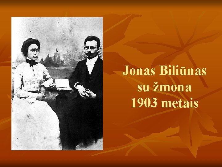 Jonas Biliūnas su žmona 1903 metais 