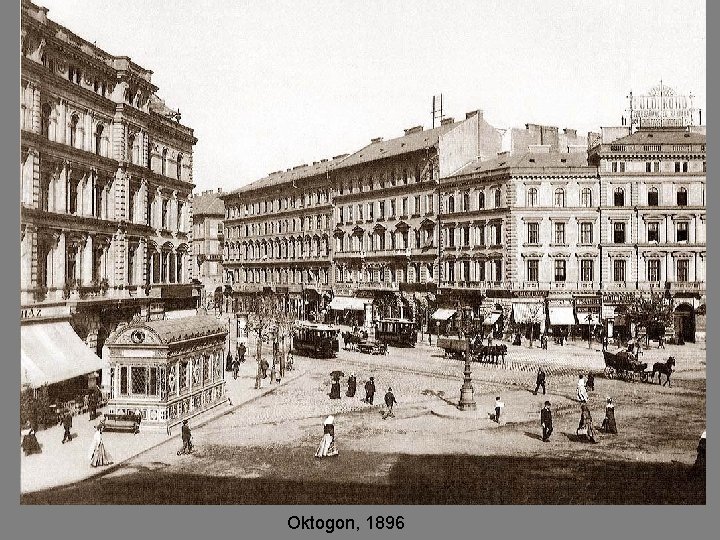 Oktogon, 1896 