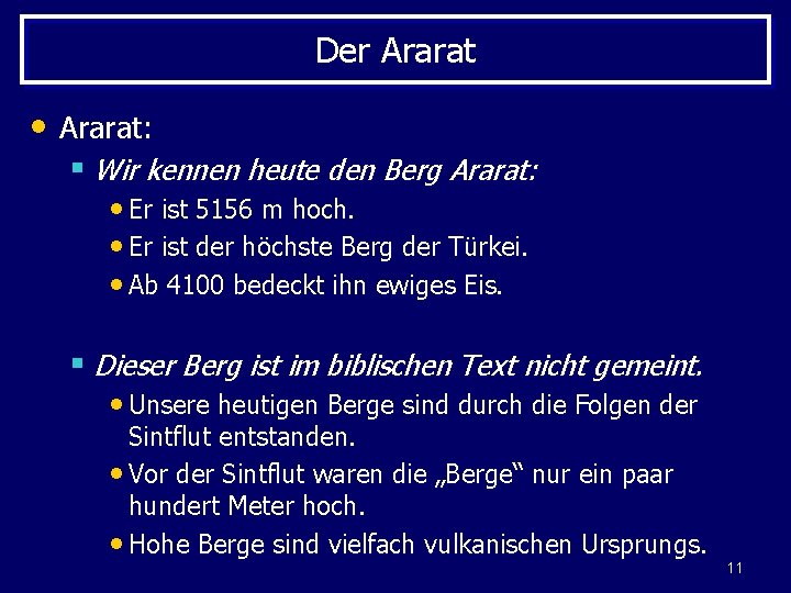 Der Ararat • Ararat: § Wir kennen heute den Berg Ararat: • Er ist