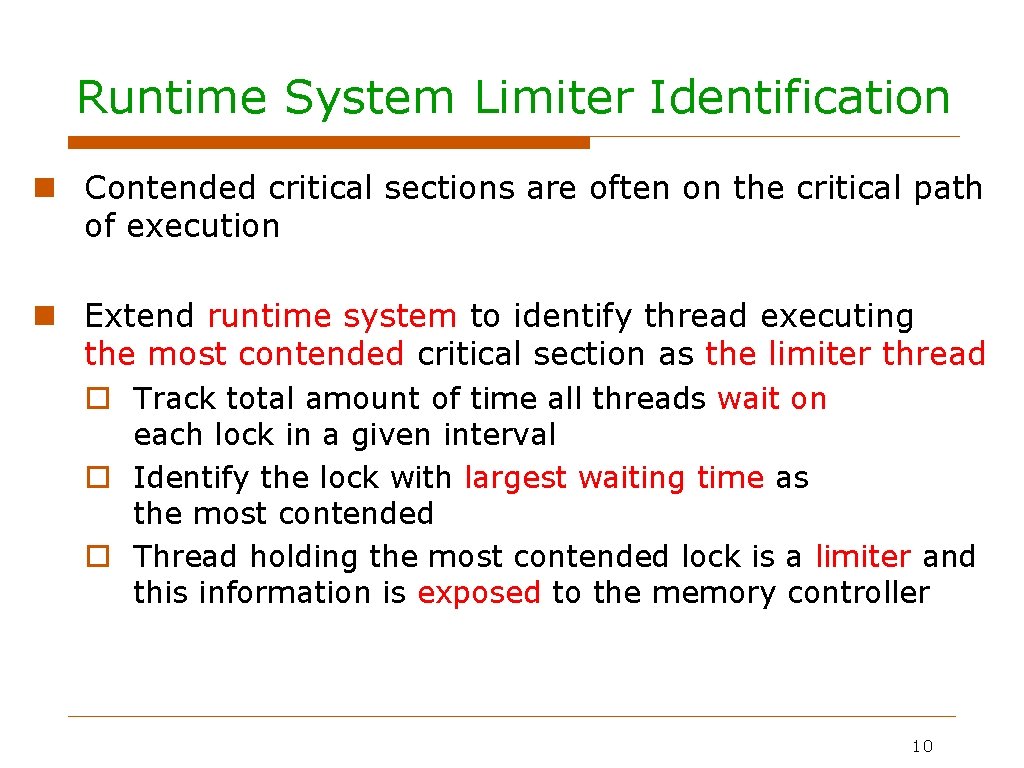 Runtime System Limiter Identification Contended critical sections are often on the critical path of