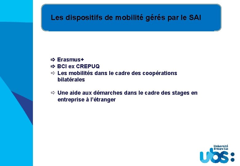 Les dispositifs de mobilité gérés par le SAI Erasmus+ BCI ex CREPUQ ð Les
