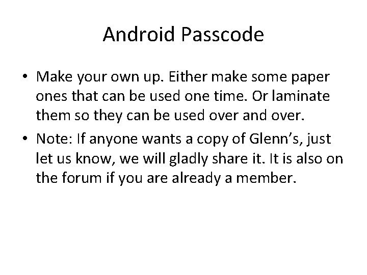 Android Passcode • Make your own up. Either make some paper ones that can Android Passcode • Make your own up. Either make some paper ones that can