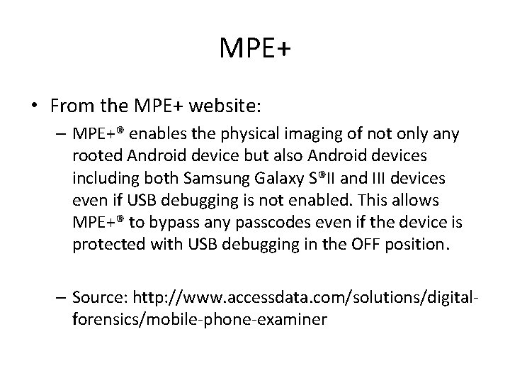 MPE+ • From the MPE+ website: – MPE+® enables the physical imaging of not MPE+ • From the MPE+ website: – MPE+® enables the physical imaging of not