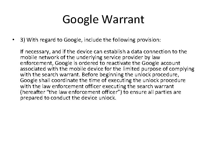 Google Warrant • 3) With regard to Google, include the following provision: If necessary, Google Warrant • 3) With regard to Google, include the following provision: If necessary,