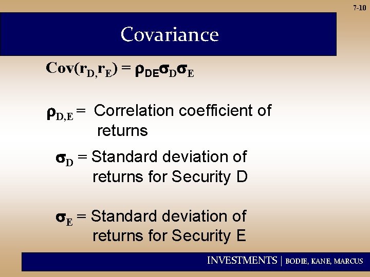 7 -10 Covariance Cov(r. D, r. E) = DE D E D, E =