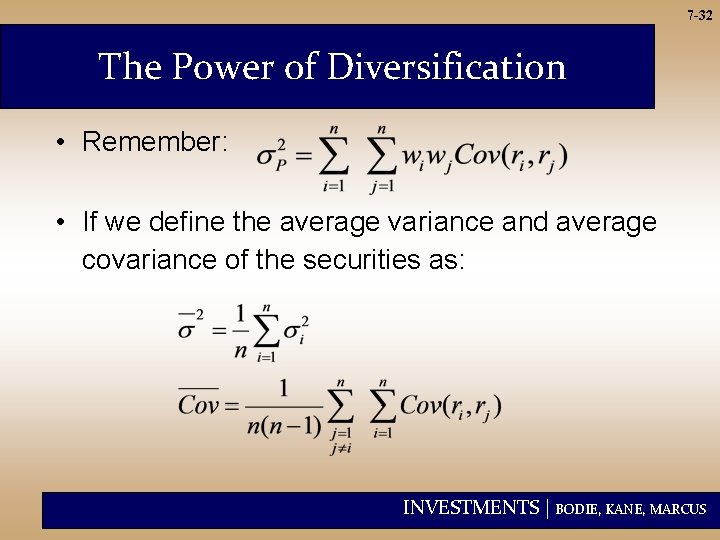 7 -32 The Power of Diversification • Remember: • If we define the average
