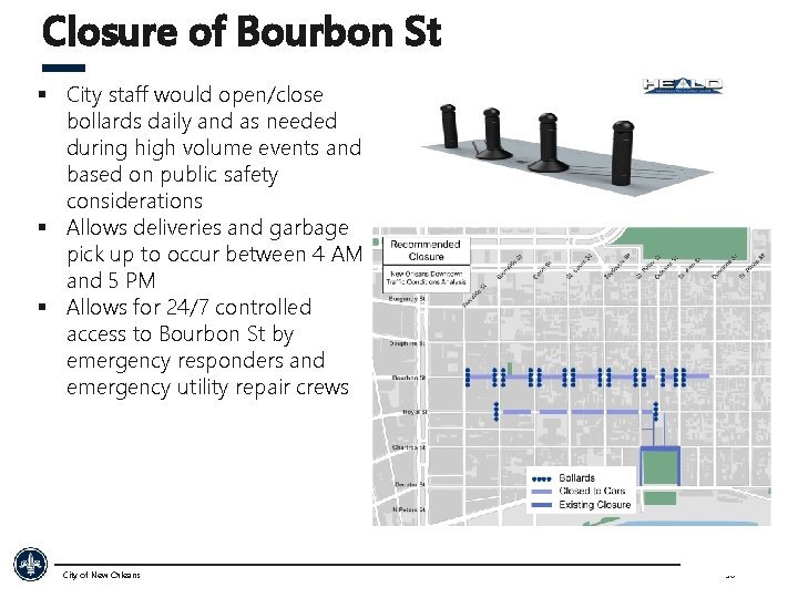 Closure of Bourbon St § City staff would open/close bollards daily and as needed