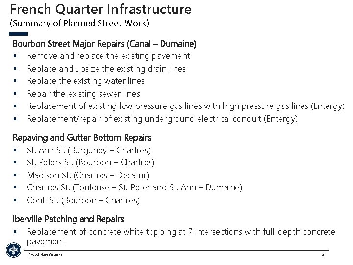 French Quarter Infrastructure (Summary of Planned Street Work) Bourbon Street Major Repairs (Canal –