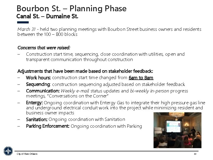 Bourbon St. – Planning Phase Canal St. – Dumaine St. March 31 - held