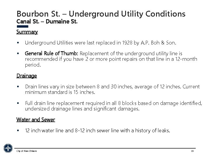 Bourbon St. – Underground Utility Conditions Canal St. – Dumaine St. Summary § Underground
