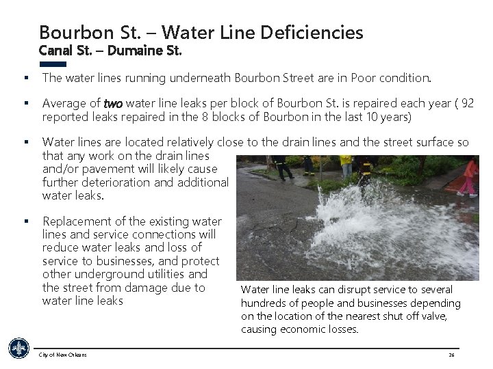 Bourbon St. – Water Line Deficiencies Canal St. – Dumaine St. § The water