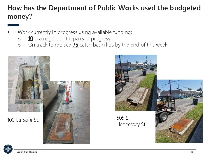 How has the Department of Public Works used the budgeted money? § Work currently