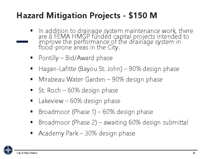 Hazard Mitigation Projects - $150 M § In addition to drainage system maintenance work,