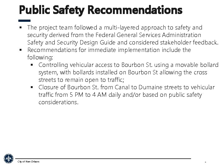 Public Safety Recommendations § The project team followed a multi-layered approach to safety and
