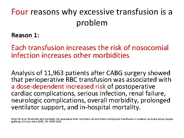 Four reasons why excessive transfusion is a problem Reason 1: Each transfusion increases the