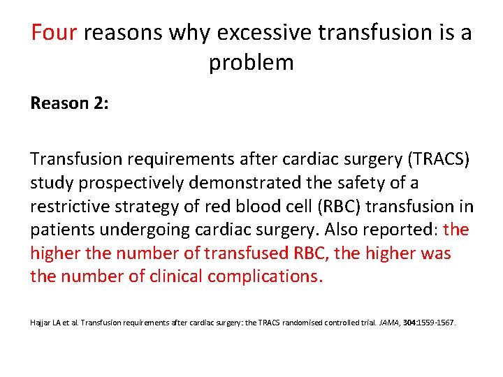 Four reasons why excessive transfusion is a problem Reason 2: Transfusion requirements after cardiac
