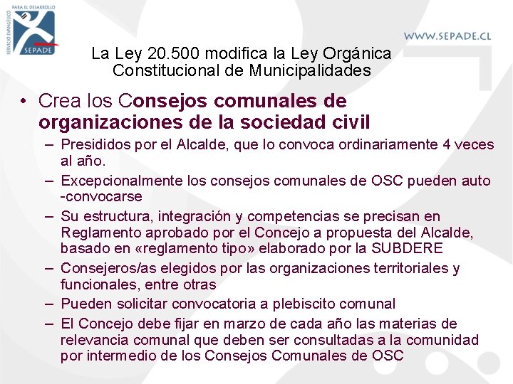 La Ley 20. 500 modifica la Ley Orgánica Constitucional de Municipalidades • Crea los