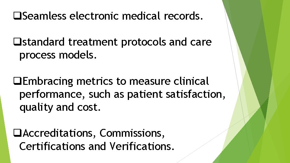 q. Seamless electronic medical records. qstandard treatment protocols and care process models. q. Embracing