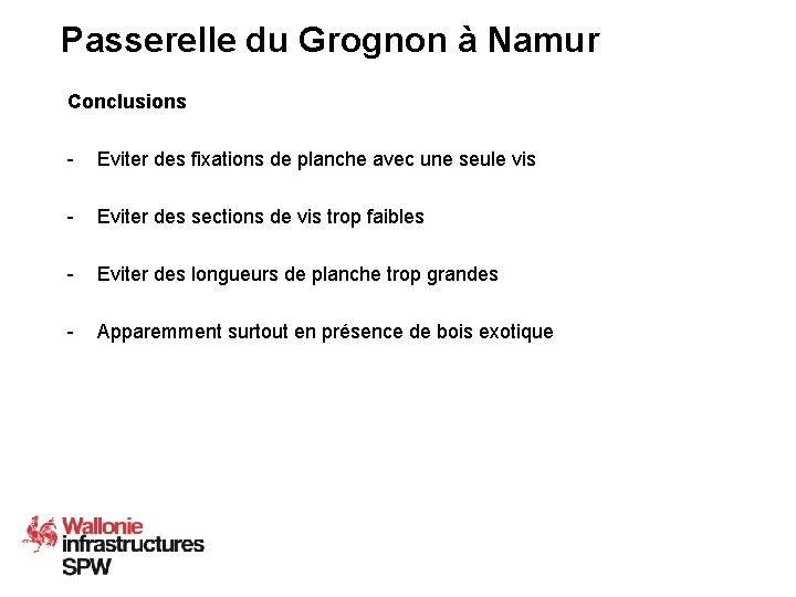 Passerelle du Grognon à Namur Conclusions - Eviter des fixations de planche avec une