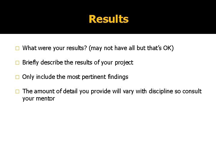 Results � What were your results? (may not have all but that’s OK) �