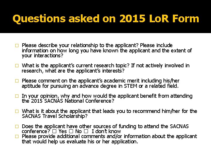Questions asked on 2015 Lo. R Form � Please describe your relationship to the