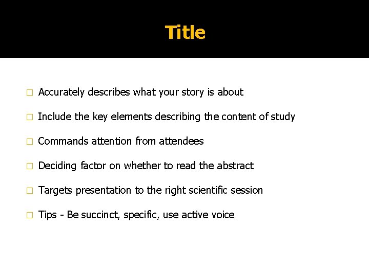 Title � Accurately describes what your story is about � Include the key elements