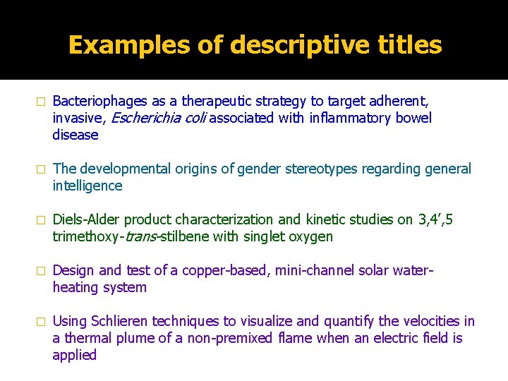 Examples of descriptive titles � Bacteriophages as a therapeutic strategy to target adherent, invasive,