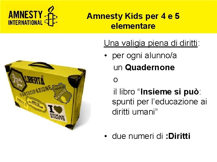 Amnesty Kids per 4 e 5 L’autobuselementare di Rosa Una valigia piena di diritti: